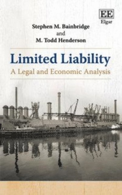 M. Todd Henderson, Stephen M. Bainbridge - Limited Liability, E-bok