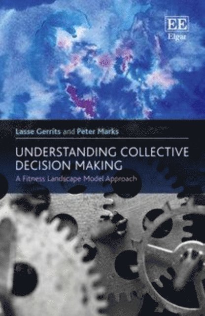 Peter Marks, Lasse Gerrits - Understanding Collective Decision Making, E-bok