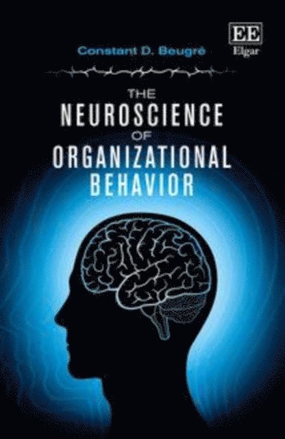 Constant D. Beugre - Neuroscience of Organizational Behavior, E-bok