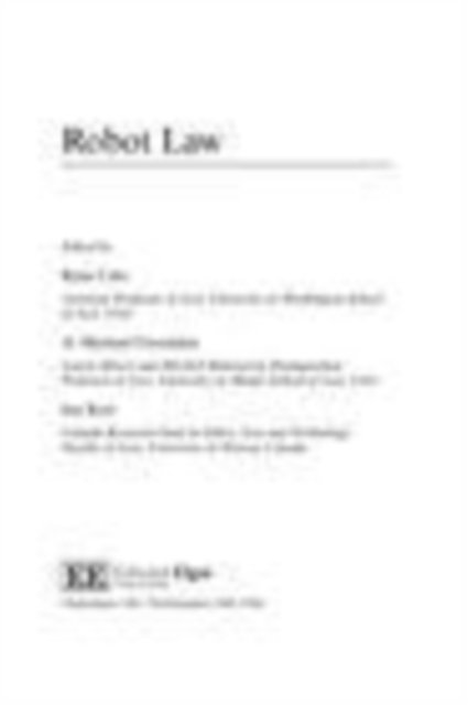 Ian Kerr, A. Michael Froomkin, Ryan Calo - Robot Law, E-bok