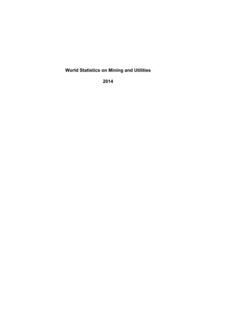 UNIDO - World Statistics on Mining and Utilities 2014, E-bok