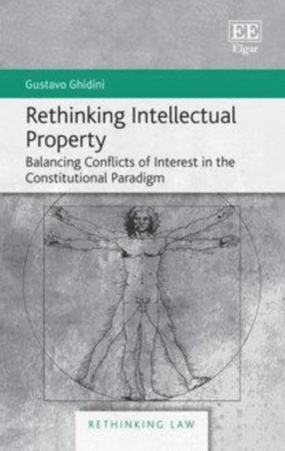 Gustavo Ghidini - Rethinking Intellectual Property, E-bok