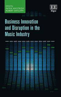 Business Innovation and Disruption in the Music Industry