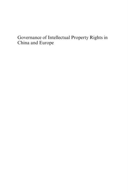 Mingde Li, Niklas Bruun, Nari Lee - Governance of Intellectual Property Rights in China and Europe, E-bok