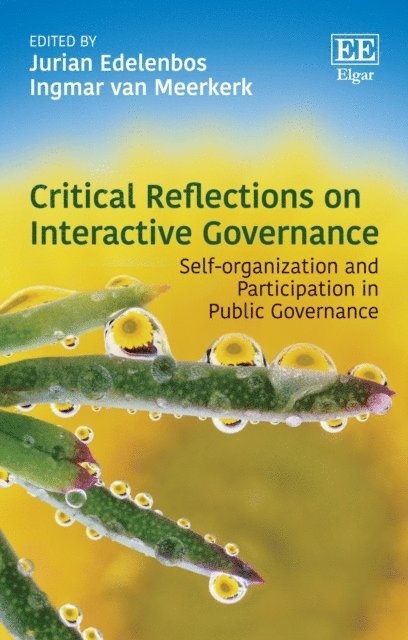 Ingmar van Meerkerk, Jurian Edelenbos - Critical Reflections on Interactive Governance, E-bok
