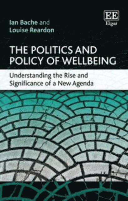 Louise Reardon, Ian Bache - Politics and Policy of Wellbeing, E-bok