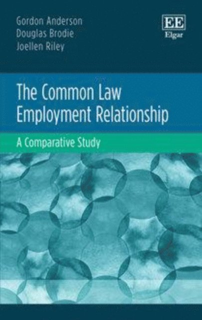 Joellen Riley, Douglas Brodie, Gordon Anderson - Common Law Employment Relationship, E-bok