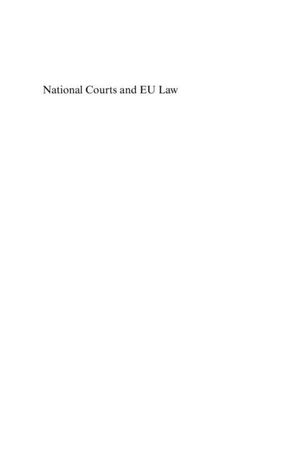 Karolina Podstawa, Marlene Wind, Urszula Jaremba, Juan A. Mayoral, Bruno de Witte - National Courts and EU Law, E-bok