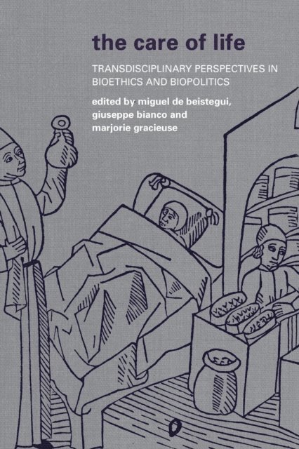 Miguel de Beistegui, Giuseppe Bianco, Marjorie Gracieuse - Care of Life, E-bok