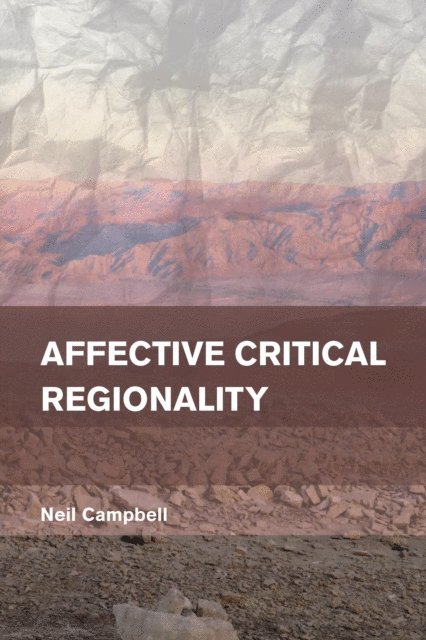 Neil Campbell - Affective Critical Regionality, E-bok