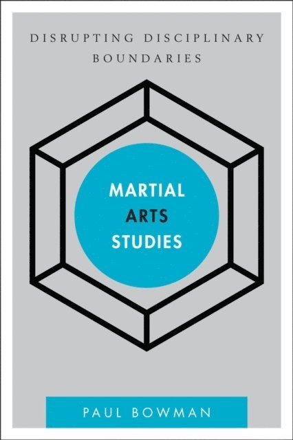Paul Bowman - Martial Arts Studies, E-bok