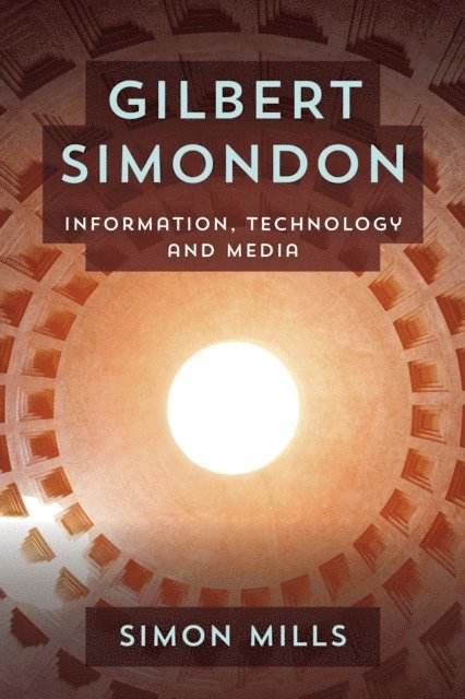 Simon Mills - Gilbert Simondon, E-bok