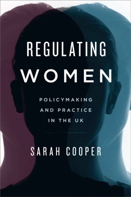 Sarah Cooper - Regulating Women, E-bok
