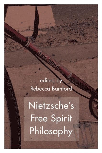 Rebecca Bamford - Nietzsche's Free Spirit Philosophy, E-bok