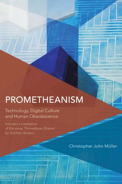 Christopher John Müller - Prometheanism, E-bok