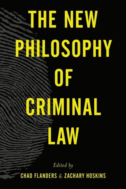 Chad Flanders, Zachary Hoskins - New Philosophy of Criminal Law, E-bok