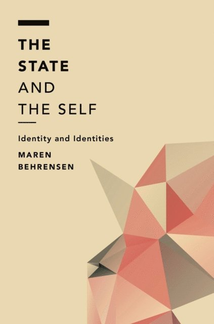 Maren Behrensen - State and the Self, E-bok