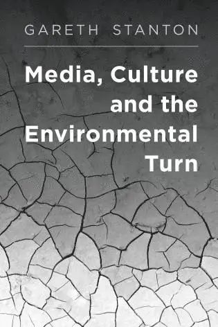 Gareth Stanton - Media, Culture and the Environmental Turn, Häftad. Tillgänglighet: Tillfälligt slut