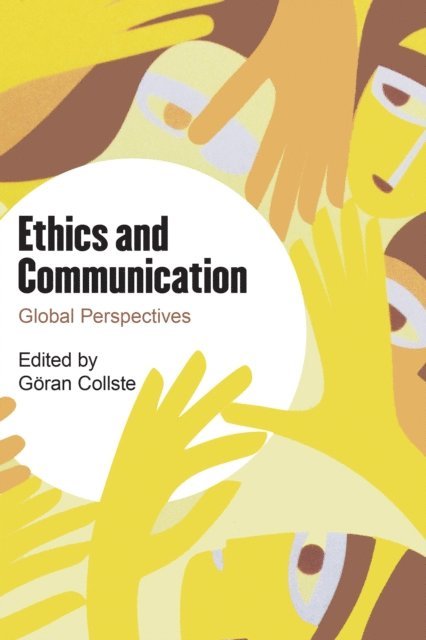 Göran Collste - Ethics and Communication, E-bok