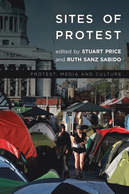 Stuart Price, Ruth Sanz Sabido - Sites of Protest, E-bok