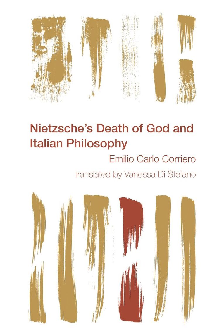 Emilio Carlo Corriero - Nietzsche's Death of God and Italian Philosophy, Inbunden