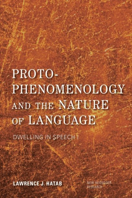 Lawrence J. Hatab - Proto-Phenomenology and the Nature of Language, E-bok
