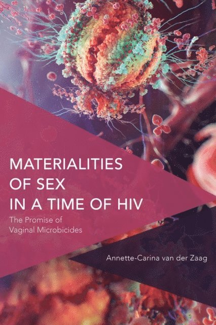 Annette-Carina  van der Zaag - Materialities of Sex in a Time of HIV, E-bok