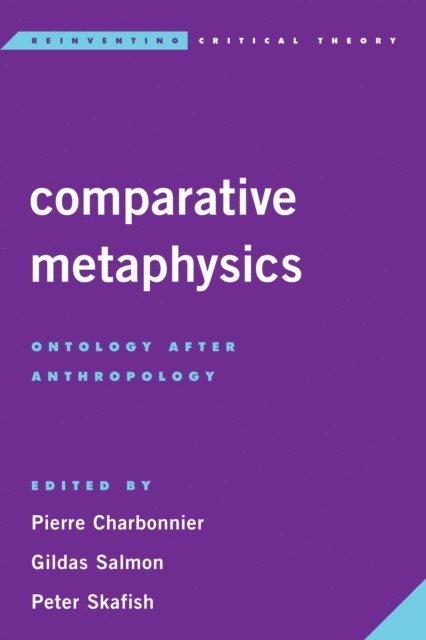 Pierre Charbonnier, Gildas Salmon, Peter Skafish - Comparative Metaphysics, E-bok