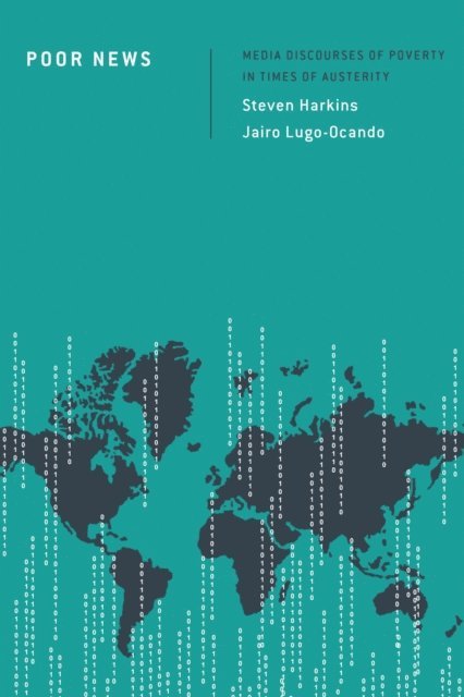 Steven Harkins, Jairo Lugo-Ocando - Poor News, E-bok