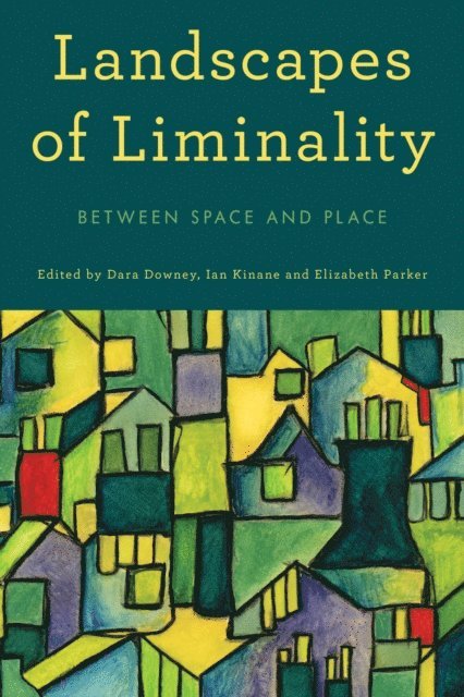 Dara Downey, Ian Kinane, Elizabeth Parker - Landscapes of Liminality, E-bok