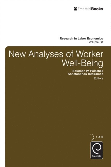 Solomon W. Polachek, Konstantinos Tatsiramos - New Analyses in Worker Well-Being, E-bok