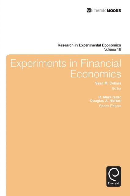 Douglas A. Norton, R. Mark Isaac - Experiments in Financial Economics, E-bok