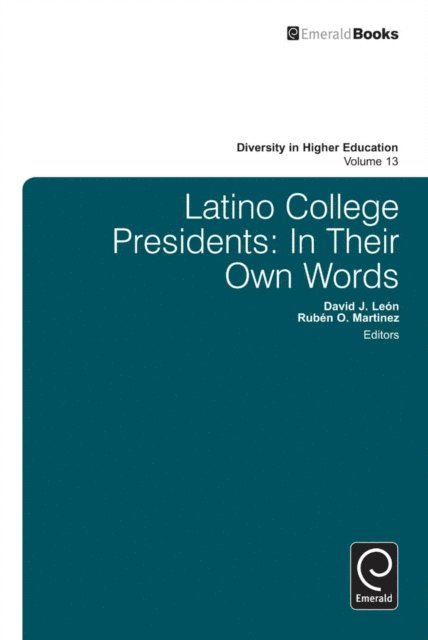 Ruben Martinez, David J. Leon - Latino College Presidents, E-bok