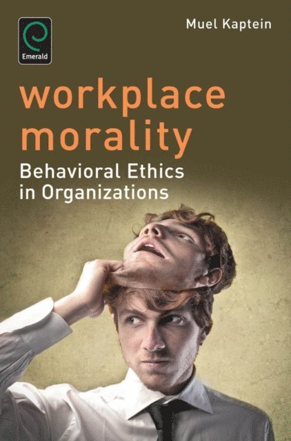 Muel Kaptein - Workplace Morality, E-bok