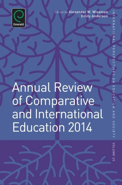 Emily Anderson, Alexander W. Wiseman - Annual Review of Comparative and International Education 2014, E-bok
