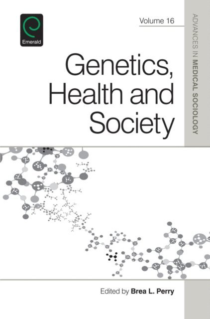 Brea L. Perry - Genetics, Health, and Society, E-bok