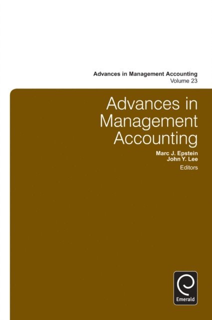 John Y. Lee, Marc J. Epstein - Advances in Management Accounting, E-bok