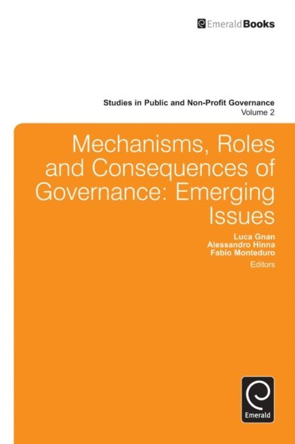 Fabio Monteduro, Alessandro Hinna, Luca Gnan - Mechanisms, Roles and Consequences of Governance, E-bok