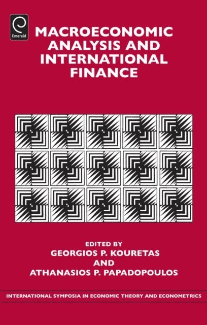 Athanasios P. Papadopoulos, Georgios P. Kouretas - Macroeconomic Analysis and International Finance, E-bok