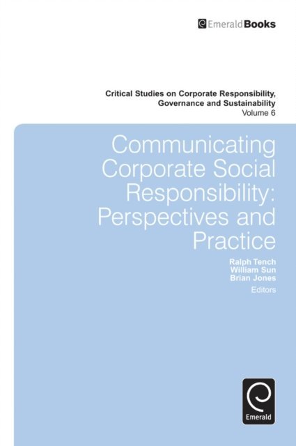 Brian Jones, William Sun, Ralph Tench - Communicating Corporate Social Responsibility, E-bok