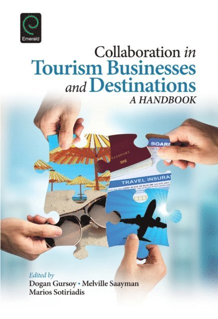 Marios Sotiriadis, Melville Saayman, Dogan Gursoy - Collaboration in Tourism Businesses and Destinations, E-bok