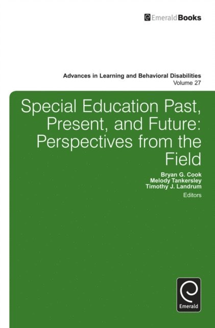 Melody Tankersley, Bryan G. Cook, Timothy J. Landrum - Special education past, present, and future, E-bok
