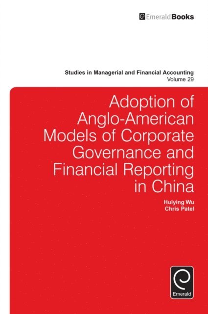Christopher Patel, Huiying Wu - Adoption of Anglo-American models of corporate governance and financial reporting in China, E-bok