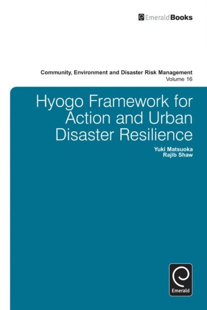 Rajib Shaw, Yuki Matsuoka - Hyogo Framework for Action and Urban Disaster Resilience, E-bok