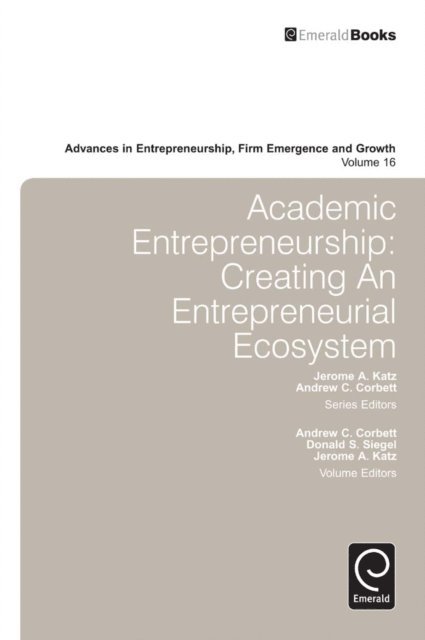 Donald S. Siegal, Jerome A. Katz, Andrew C. Corbett - Academic Entrepreneurship, E-bok