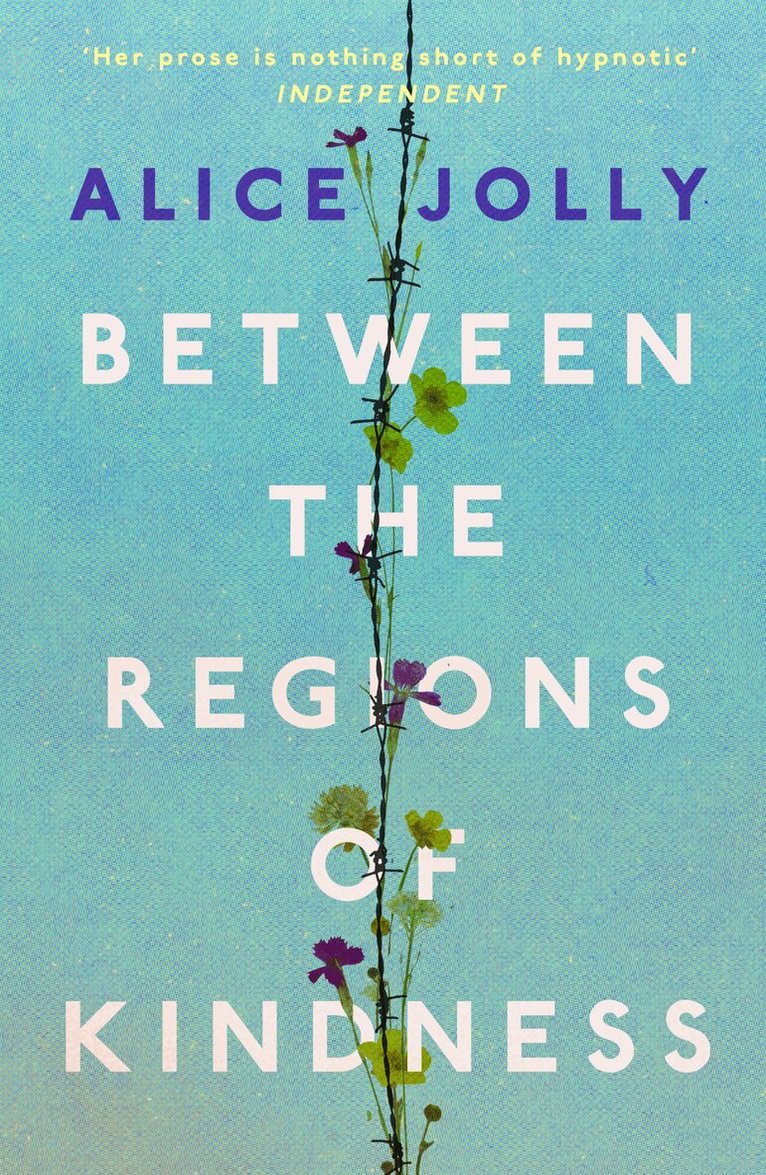 Alice Jolly - Between the Regions of Kindness, Häftad