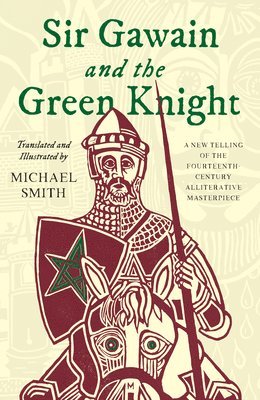 Michael Smith - Sir Gawain and the Green Knight, Inbunden