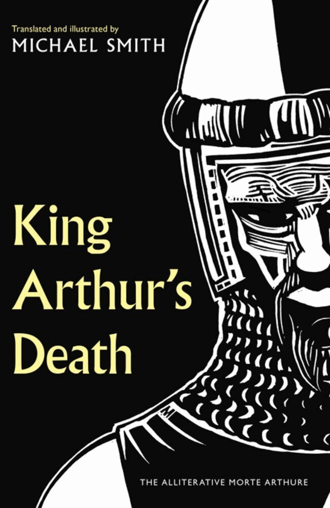Michael Smith - King Arthur's Death, Inbunden