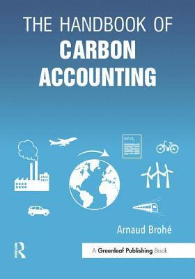 Arnaud Brohe - The Handbook of Carbon Accounting, Inbunden