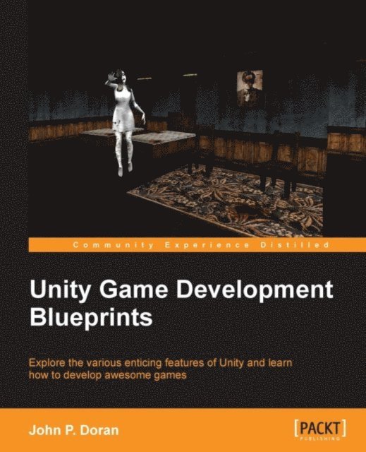 John P. Doran - Unity Game Development Blueprints, E-bok